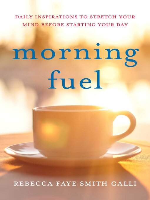 Title details for Morning Fuel by Rebecca Faye  Smith Galli - Available